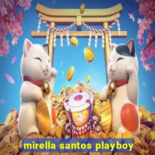 mirella santos playboy